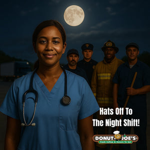 While You Sleep, We Rise: A Tip of the Hat to the Night Shift